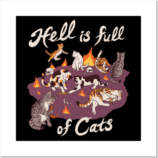 Hell Is Full Of Cats Posters and Art